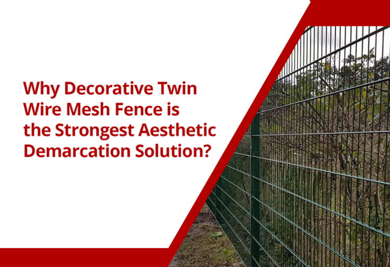 Why Decorative Twin Wire Mesh Fence is the Strongest Aesthetic Demarcation Solution?
