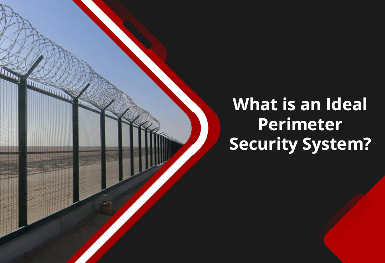What is an Ideal Perimeter Security System?