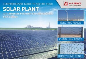 COMPREHENSIVE GUIDE TO SECURE YOUR SOLAR PLANT with Advanced Perimeter Security Solutions by A-1 Fence